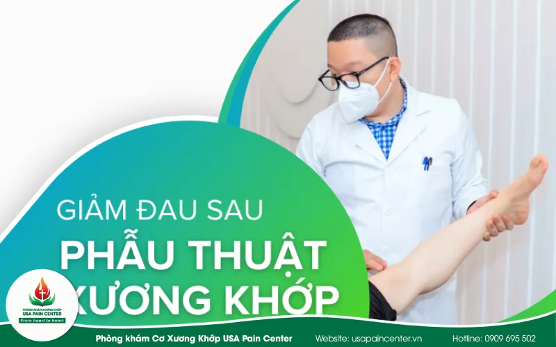 Giảm đau sau phẩu thuật xương khớp - Giải pháp phục hồi hiệu quả